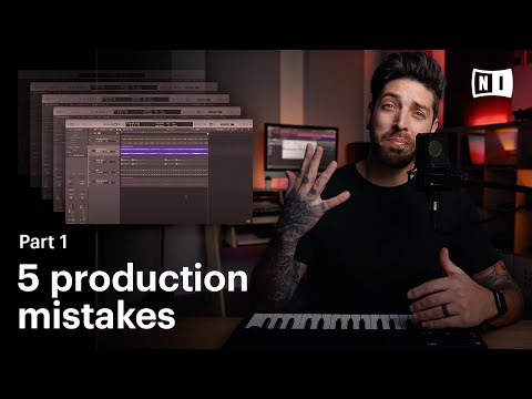 5 mistakes every music producer should avoid | Native Instruments