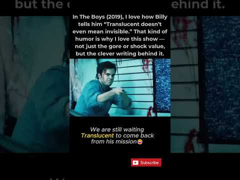 In The Boys (2019), I love how Billy tells him “Translucent doesn’t even mean invisible.”