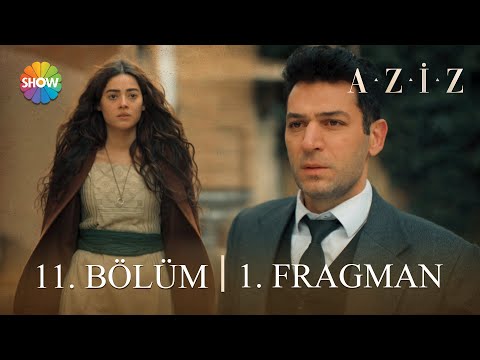 Aziz 11. Bölüm 1. Fragman​ | 