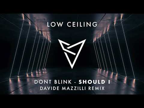 DONT BLINK - SHOULD I (Davide Mazzilli Remix) - UCPlI9_18iZc0epqxGUyvWVQ