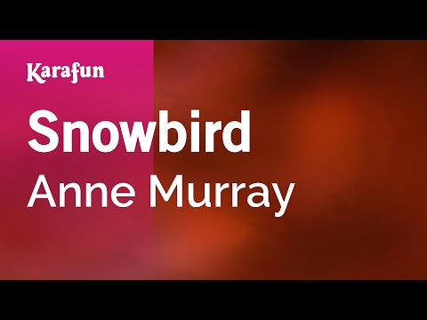 Karaoke Snowbird - Anne Murray * - UCbqcG1rdt9LMwOJN4PyGTKg