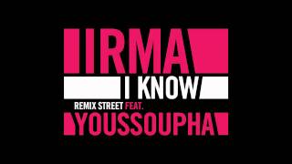 Irma - I Know feat. Youssoupha