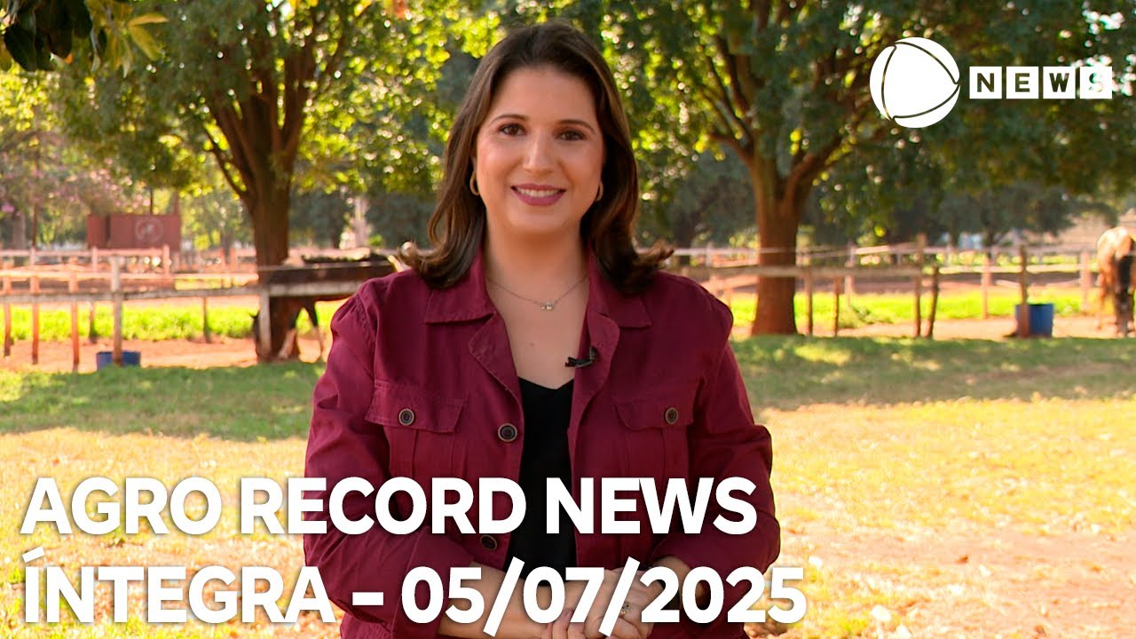 Agro Record News – 05/07/2025