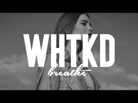 WHTKD - Breathe - UCNd0qqcBpuXCWPM76lDUxqg