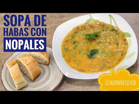 Sopa de Habas con Nopales - ElSazóndeSilvia - UC3kH34ylNoI84OZPud79TFw