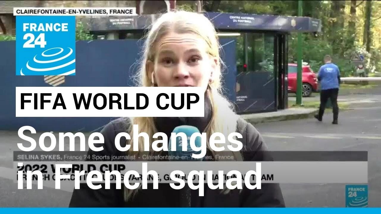 France coach Didier Deschamps makes some changes to his World Cup squad • FRANCE 24 English