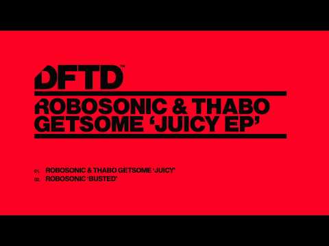 Robosonic & Thabo Getsome 'Juicy' - UCnOxaDXBiBXg9Nn9hKWu6aw