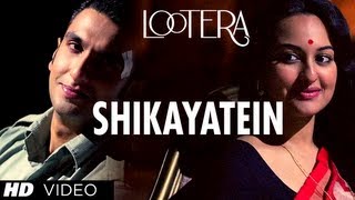 Lootera Shikayatein Video Song