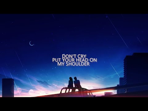 Tom Odell - Don't Cry, Put Your Head On My Shoulder (Lyrics)