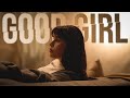   - GOOD GIRL (Official Lyric Video 2024)