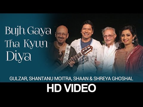 Bujh Gaya Tha Kyun Diya Lyrics - Shaan, Shreya Ghoshal | Gulzar