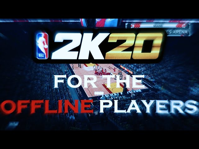 NBA 2K20 My Career: The Best Way to Play Offline
