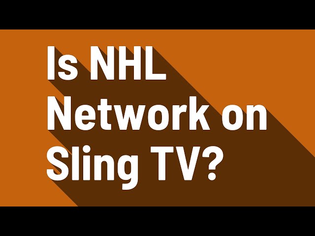 Does Sling TV Have the NHL Network?