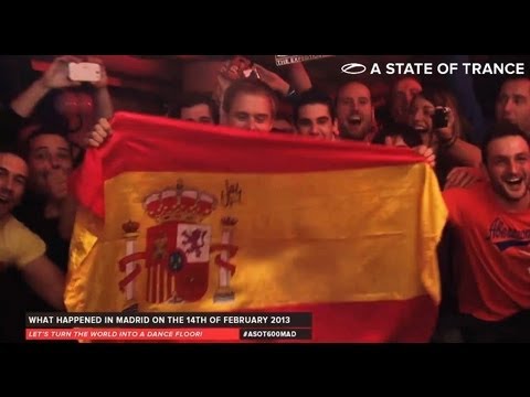 A State Of Trance 600: What happened in Madrid on 14th of February 2013 (Video Report) - UCalCDSmZAYD73tqVZ4l8yJg