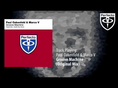 Paul Oakenfold & Marco V - Groove Machine (Original Mix) - UCGZXYc32ri4D0gSLPf2pZXQ