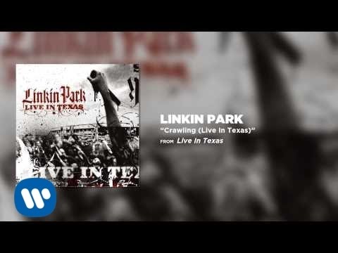 Crawling [Live in Texas] - Linkin Park - UCZU9T1ceaOgwfLRq7OKFU4Q