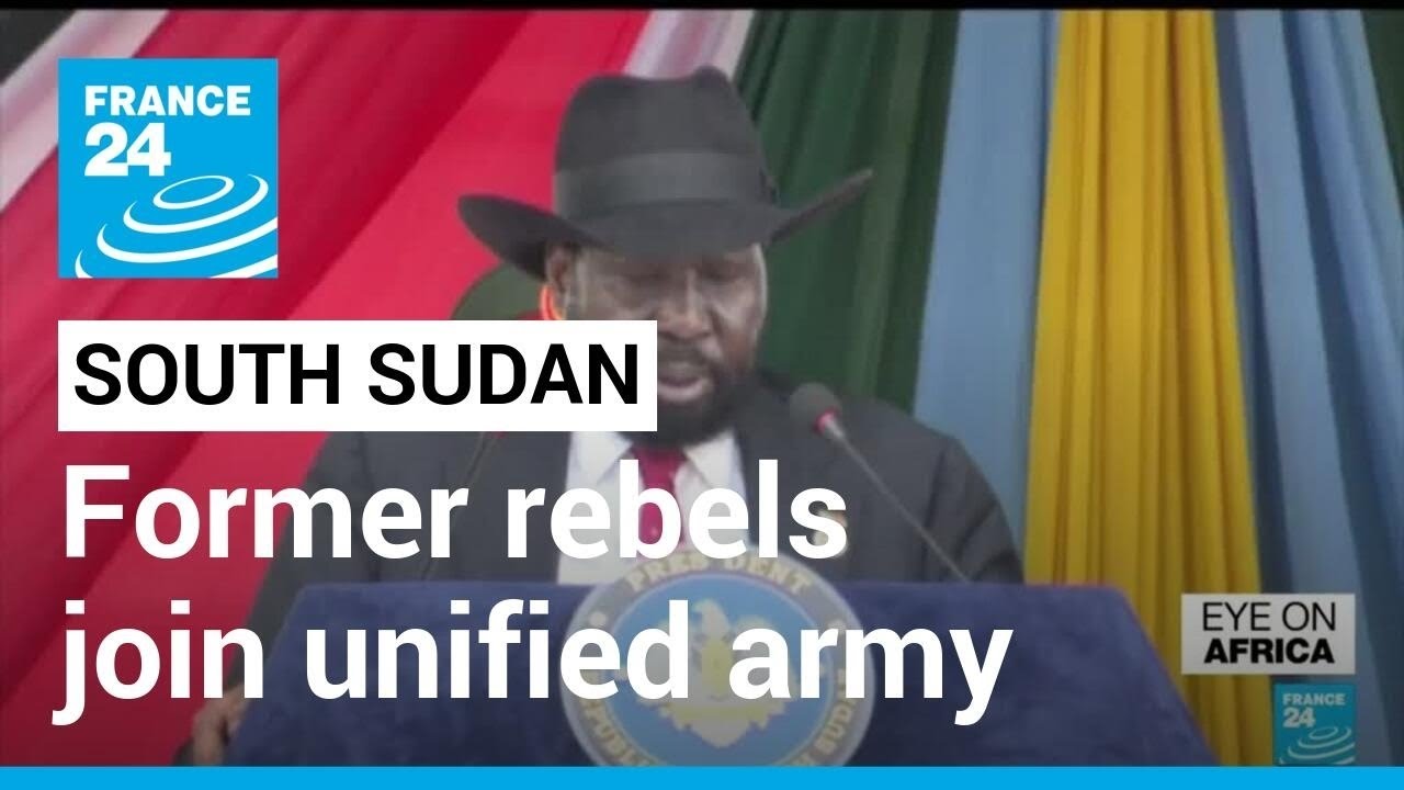 South Sudan’s former rebels join unified army • FRANCE 24 English