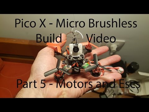 Pico X - Micro Brushless Part 5 - Motors and Escs - UCOs-AacDIQvk6oxTfv2LtGA