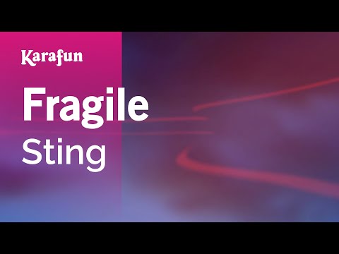 Karaoke Fragile - Sting * - UCbqcG1rdt9LMwOJN4PyGTKg