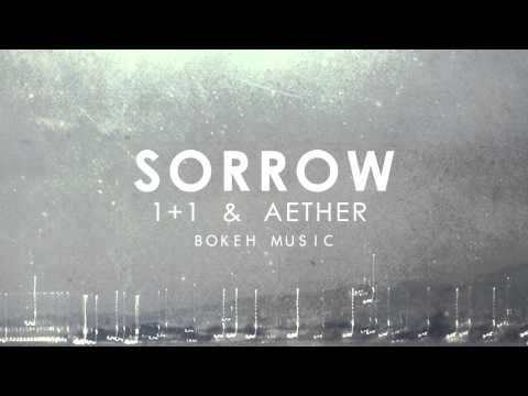 Sorrow ft. Shura - 1+1 & Aether (Bokeh Music) - UCkfMJApxxdy-h41xy_8AHNw