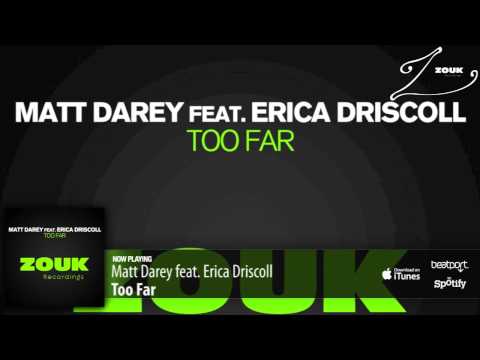 Matt Darey feat. Erica Driscoll - Too Far (Extended Mix) - UCGZXYc32ri4D0gSLPf2pZXQ
