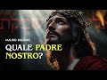 Quale Padre Nostro  Mauro Biglino