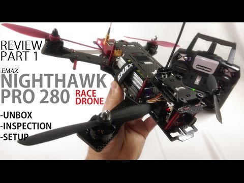 EMAX NightHawk PRO 280 FPV Race Drone Review - Part 1 [UnBox, Inspection, Setup] - UCVQWy-DTLpRqnuA17WZkjRQ