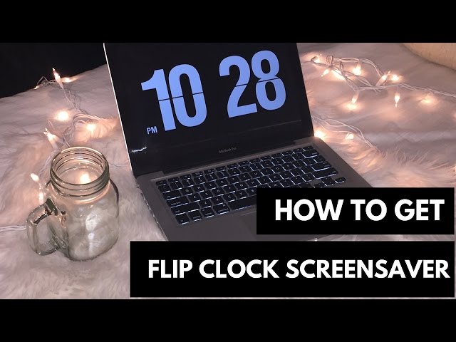 How To Get The Clock Screensaver On Macbook Pro