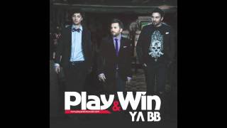 Play & Win - Ya BB (Official Radio Version)