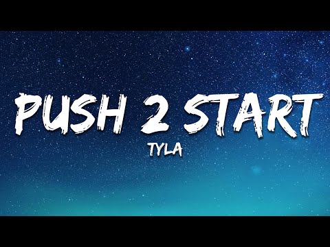 Tyla - PUSH 2 START (Lyrics)