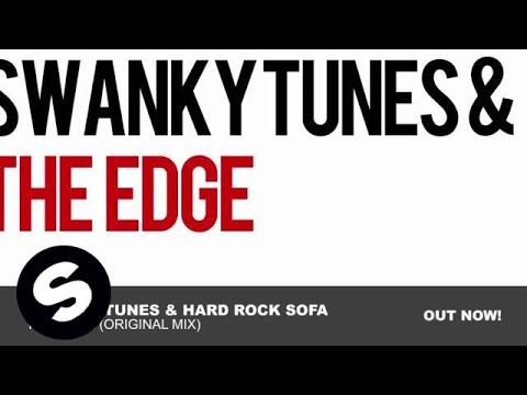 Swanky Tunes & Hard Rock Sofa - The Edge (Original Mix) - UCpDJl2EmP7Oh90Vylx0dZtA