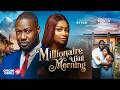 MILLIONAIRE UNTIL MORNING - Nigerian Movies 2026 Latest Full Movies