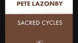 Pete Lazonby - Sacred Cycles (Dave Spoon Mix)