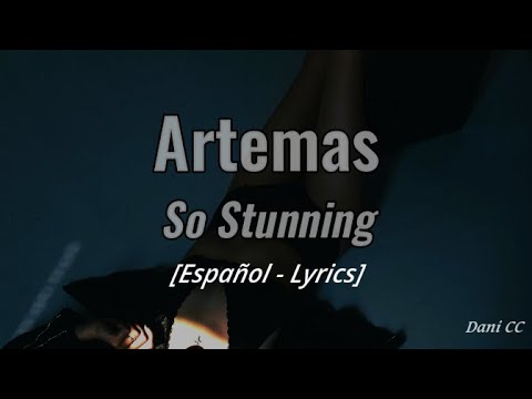 Artemas - So Stunning | Español - Lyrics