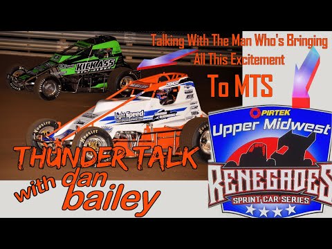 Thunder Talk with Dan Bailey - Guest Ron Bernhagen UMSS (Sprint Cars) Full Edit - July 14th, 2023 - dirt track racing video image