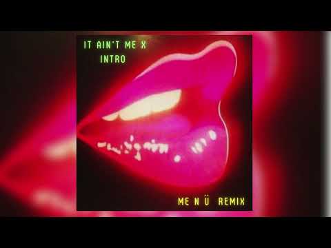 It Ain't Me x Intro | ME N Ü Remix | Kygo ft. Selena Gomez +The XX