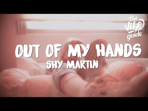 SHY Martin - Out Of My Hands (Lyrics) - UCxH0sQJKG6Aq9-vFIPnDZ2A