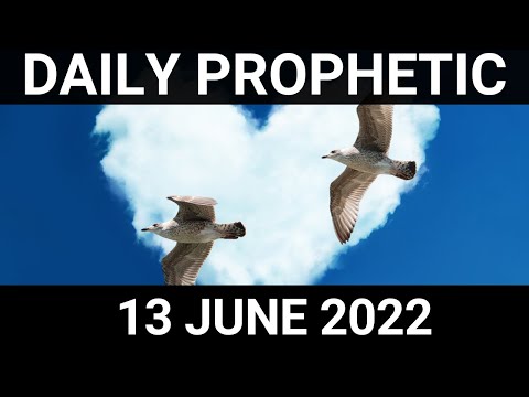 Daily Prophetic Word 13 June 2022 3 of 4