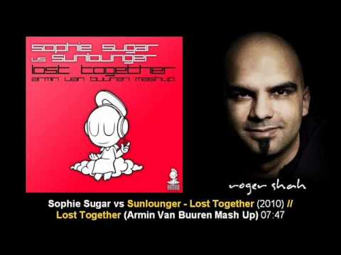 Sophie Sugar vs Sunlounger - Lost Together (Armin van Buuren Mashup) - UCtzmeuGQKg5BUe5u6bmmyuA