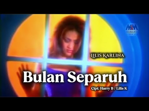 BULAN SEPARUH ! LILIS KARLINA [[ VIDEO MUSIC ]]