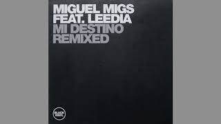 Miguel Migs Feat. Leedia - Mi Destino (Migs Summer Delight Mix)