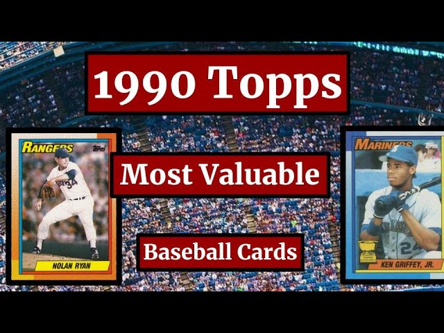 What Is The Most Valuable 1990 Topps Baseball Card?