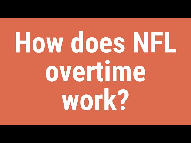 How Does the NFL Overtime Work?