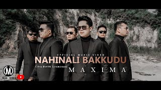 MAXIMA - Nahinali Bakkudu | Cipta: Nahum Situmorang (Official Music Video)
