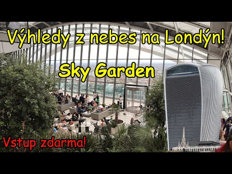 Poznáváme krásy Londýna: Sky Garden očima českého návštěvníka!