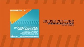 House Culture - Everything Is Music (Nas-T Remix)
