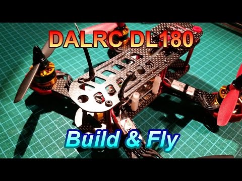DALRC DL180: Build & Fly - UCqY0jY6oEM3hqf2TGScd16w
