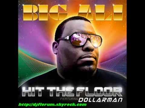 Big Ali - Ft Dollarman -Hit The Floor The Power