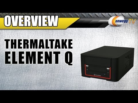 Newegg TV: Thermaltake Element Q Mini-ITX SFF Computer Case - UCJ1rSlahM7TYWGxEscL0g7Q