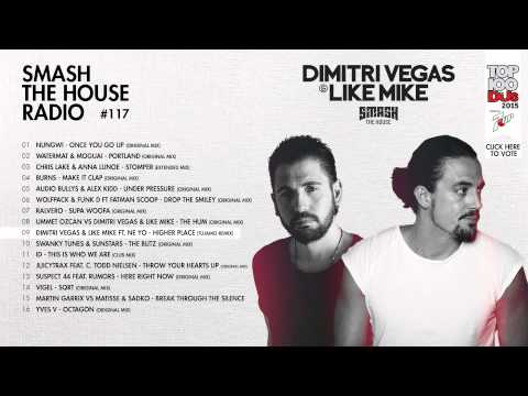 Dimitri Vegas & Like Mike - Smash The House Radio #117 - UCxmNWF8fQ4miqfGs84dFVrg
